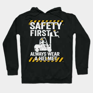 Safety First Funny Forklift Operator Driver Warehouse Worker Hoodie